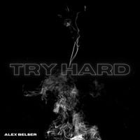 Alex Belser - Try Hard