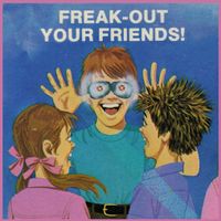 Aaron Dilloway - Freak-Out Your Friends!