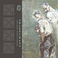 Tradecraft - The Body Needs Purpose
