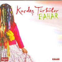 Kardeş T&uuml;rk&uuml;ler - Bahar