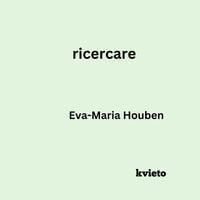 Eva-Maria Houben - ricercare