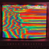 Super Cassette - Continue?