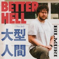 Bilmuri - BETTER HELL (Thicc boi)