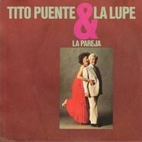 Tito Puente & La Lupe - La Pareja