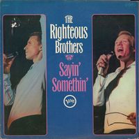 The Righteous Brothers - Sayin' Somethin'