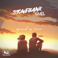 Stonebank - Afraid of Love