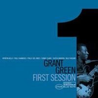 Grant Green - First Session