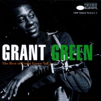 Grant Green - The Best of Grant Green, Vol. 1