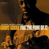 Grant Green - For the Funk of It: The Original Jam Master, Volume Two