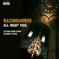 Latvian Radio Choir & Sigvards Klava - Rachmaninov: All-Night Vigil