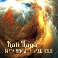 Byron Metcalf & Mark Seelig - Kali Raga