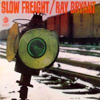 Ray Bryant - Slow Freight