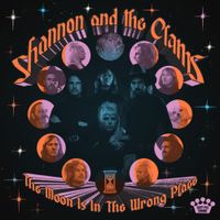Shannon & The Clams - The Moon Is In The Wrong Place 