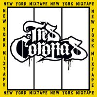 Tres Coronas - New York Mixtape