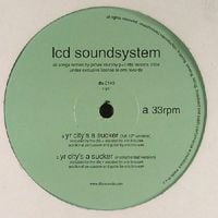 LCD Soundsystem - Yr City's A Sucker