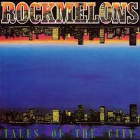 Rockmelons - Tales of the City