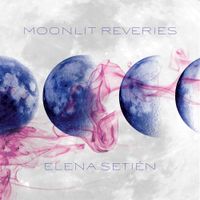 Elena Seti&eacute;n - Moonlit Reveries