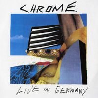 Chrome - Live in Germany