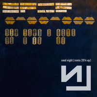Nine Inch Nails - Seed Eight (Remix 2014 EP)