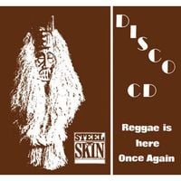 Steel An' Skin - Reggae is Here Once Again