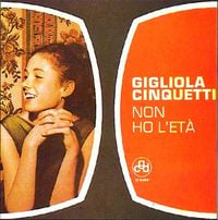 Gigliola Cinquetti - Non ho l'et&agrave; (per amarti) / Sei un bravo ragazzo