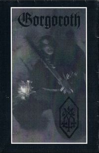 Gorgoroth - A Sorcery Written in Blood