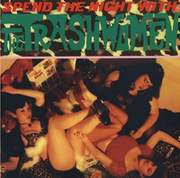 The Trashwomen - Spend the Night With...