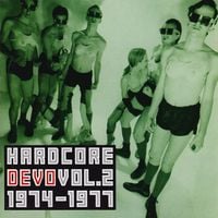 Devo - Hardcore Devo: Volume Two