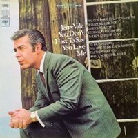 Jerry Vale - You Don't Have To Say You Love Me