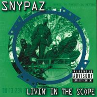 Snypaz - Livin' In The Scope