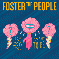 Foster the People - Are You What You Want To Be?