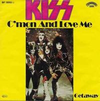KISS - C'mon And Love Me