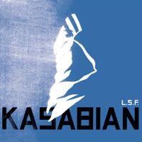 Kasabian - L.S.F.
