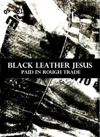 Black Leather Jesus - Paid In Rough Trade