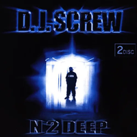 DJ Screw - N 2 Deep