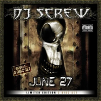 DJ Screw - June 27 [Limited Edition 3 Disc Set]