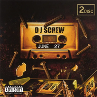 DJ Screw - June 27