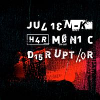 Julien-K - Harmonic Disruptor