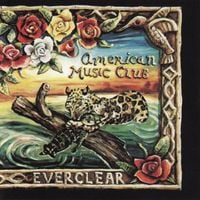 American Music Club - Everclear