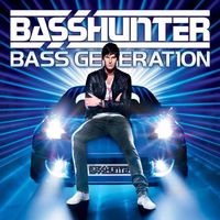 Basshunter - Bass Generation