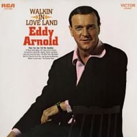 Eddy Arnold - Walkin' In Love Land