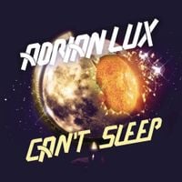 Adrian Lux - Can't Sleep