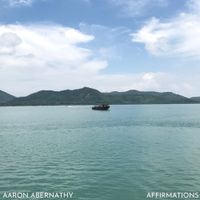 Aaron Abernathy - Affirmations