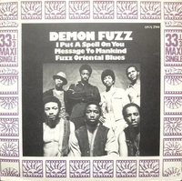 Demon Fuzz - I Put a Spell on You / Message to Mankind / Fuzz Oriental Blues