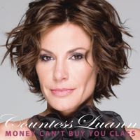 Countess Luann - Money Can't Buy You Class