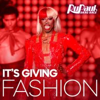 The Cast of RuPaul's Drag Race - It's Giving Fashion