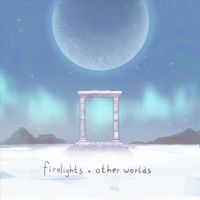 Firelights - Other Worlds