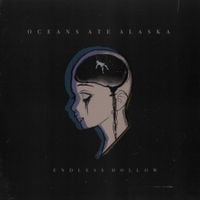 Oceans Ate Alaska - Endless Hollow