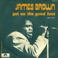 James Brown - Get On The Good Foot (Pts. 1 and 2)