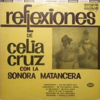 Celia Cruz Con La Sonora Matancera - Reflexiones de Celia Cruz